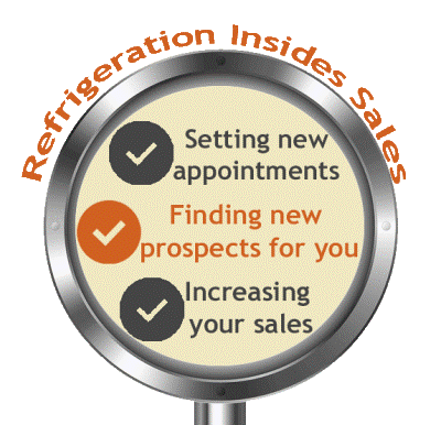 Refrigeration Inside Sales has been serving Refrigeration clients since 2005 Go with the proven winner Refrigeration Inside Sales to promote your Sales Team and fill the Pipeline with Appointments